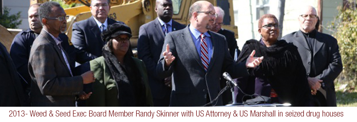 2013- Randy Skinner with US Attorney & US Marshall in seized drug houses 
